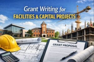 Read more about the article Grant Writing for Facilities and Capital Projects